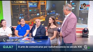 RADIOAFICION EN LA TELEVISION DE GALICIA EA1FQQEA1FPXEA1AYEA1IAMEA1M [upl. by Algernon31]