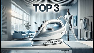 TOP 3 MEILLEURE CENTRALE VAPEUR 2024 🔥 HAUTE PRESSION POUR UN REPASSAGE RAPIDE ET EFFICACE [upl. by Euginimod]