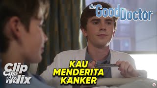 The Good Doctor  Musim 1 Episode 5 23  Kau Menderita Kanker  ClipFlix [upl. by Aurelio425]