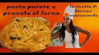 Pasta con patate e provola al forno [upl. by Norreht]