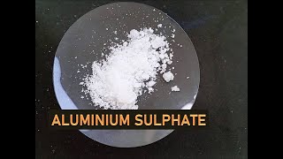 Preparation amp Properties of Aluminium sulphate [upl. by Vastha]