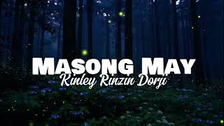 Masong May  KRD  Kinley Rinzin Dorji [upl. by Elrebmik]