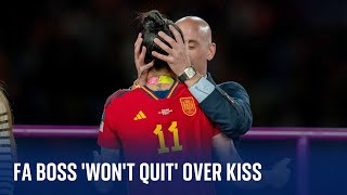 Spanish FA president wont quit over World Cup kiss [upl. by Aryas]