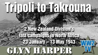 Tripoli to Takrouna  2 New Zealand Divisions last campaigns in North Africa [upl. by Nell]