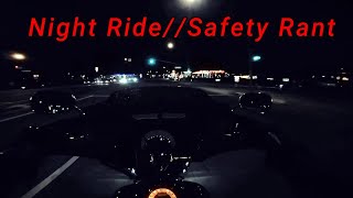 Night RideSafety Rant [upl. by Aniez]