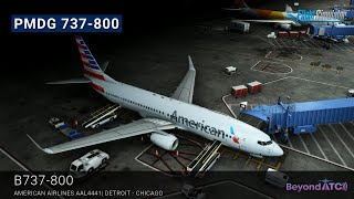 MSFS 4K Real World Ops American Airlines Detroit ✈︎ Chicago  Full Flight with PMDG B737 BeyondATC [upl. by Woodman]