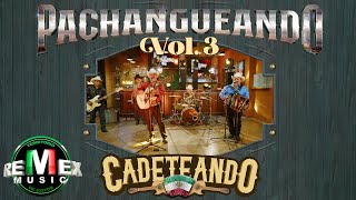 Cadeteando  Pachangueando Vol 3 Full Video [upl. by Ode]