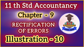 Illustration 10  Rectification of errors  11 th std  Accountancy in tamil  Chapter 9  in tamil [upl. by Odlonyer133]