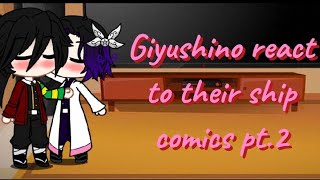 ❤️Giyushino❤️ react to their ship comics ✨pt2✨ [upl. by Alurd]