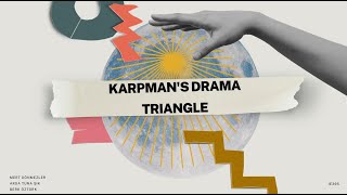 57 KARPMANS DRAMA TRIANGLE KARPMAN DRAMA ÜÇGENİ [upl. by Vyner]