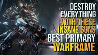 These PRIMARY GUNS are enough to destroy everything in WARFRAME  MustHave Weapons in 2024 [upl. by Idleman]