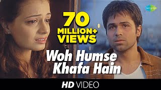 Woh Humse Khafa Hain  Video Song  Tumsa Nahin Dekha A Love Story  Emraan Hashmi  Dia Mirza [upl. by Ralleigh822]