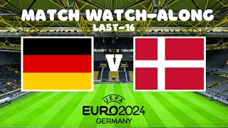 GERMANY vs DENMARK  Match Watch Along [upl. by Aneladgam923]