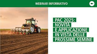 Pac 2025 novità e applicazione in vista delle prossime semine [upl. by Pickford248]