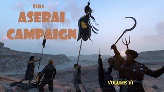 Full Aserai Campaign w Advanced Tactics Volume VI Wars out West FOCUS on COMPANIONS [upl. by Nedearb701]