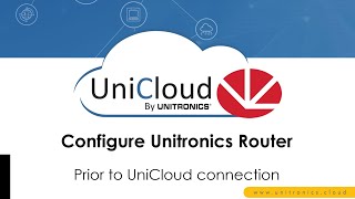 Configure Unitronics Router  Prior to UniCloud connection [upl. by Arinaid423]