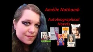 Amélie Nothomb Autobiographical Novels [upl. by Shirah635]