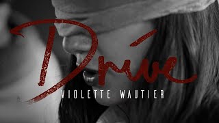 Violette Wautier  Drive Official Music Video [upl. by Aretahs]