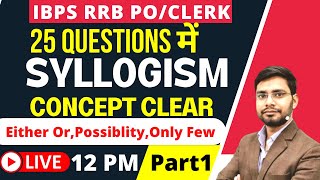 Syllogism Reasoning Tricks with Concept for IBPS RRB POClerk  Top 25 Syllogism Questions  Part 1 [upl. by Casanova407]