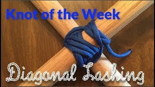 Diagonal Lashing  Knot of the Week [upl. by Sherrer893]