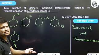 Total number of isomers including steroisomers obtained on monochlorination of methylcyclohexa [upl. by Toombs173]