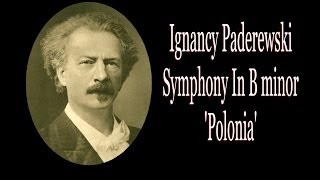 Paderewski  Symphony In B Minor Polonia [upl. by Jahdol]