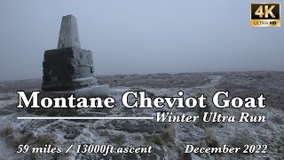 Montane Cheviot Goat  Winter Ultra Run  4K  December 2022 [upl. by Kedezihclem652]