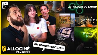 CES GÉNÉRIQUES CULTES DE SÉRIES TV  ALLOCINÉ LÉMISSION 102 [upl. by Knepper]