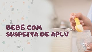 Meu bebê está com suspeita de APLV e agora [upl. by Loesceke756]