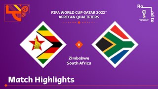 Zimbabwe v South Africa  FIFA World Cup Qatar 2022 Qualifier  Match Highlights [upl. by Mot601]