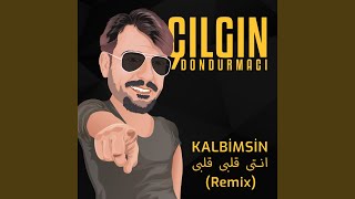 Kalbimsin انتىقلبىقلبى Remix [upl. by Nairim483]