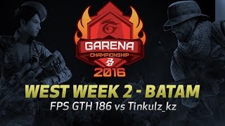 PBGC West W2 Batam  FPS GTH 186 vs Tinkulzkz [upl. by Knoll]