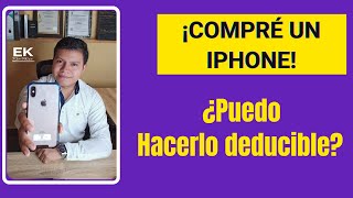 COMPRÉ UN iPHONE ¿Es deducible de lMPUESTOS [upl. by Weisler588]