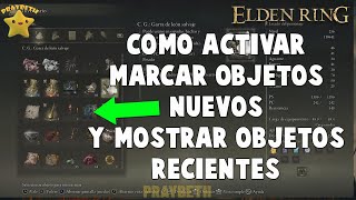 ELDEN RING DLC  Como Activar Marcar Objetos Nuevos y Mostrar Objetos Recientes ELDENRING [upl. by Johnson202]