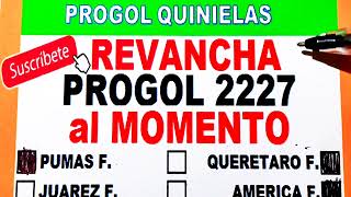 Progol Revancha 2227 con DOBLES  Progol 2227 con DOBLES  Progol 2227  progol2227  progol2227 [upl. by Norre]