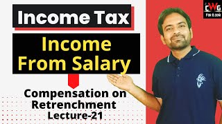 Compensation on Retrenchment  Income tax Lecture21 [upl. by Merna996]