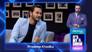 Pradeep Khadka  Its My Show With Suraj Singh Thakuri S04 E26  30 September 2022 [upl. by Nahtanod]