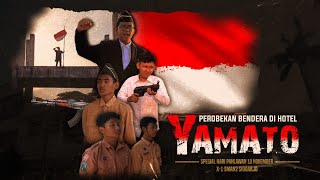 Drama Kolosal quotPEROBEKAN BENDERA DI HOTEL YAMATOquot  Peringatan HARPA  X1II SMAN 2 Sidoarjo [upl. by Ajnos]