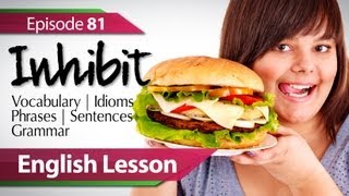 English lesson 81  Inhibit Grammar lessons for learning to speak fluent English  ESL [upl. by Kalb]