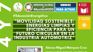 Charla online Movilidad Sostenible Energías Limpias y Eficiencia  en la Industria Automotriz [upl. by Nylynnej]