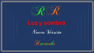 Luz y sombra Karaoke Los Pasteles Verdes [upl. by Misaq]