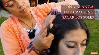 DOÑA BLANCA SPECIAL 25 MINUTES ASMR HAIR CRACKING Reduces stress moisturizes relieves headaches [upl. by Fowler590]