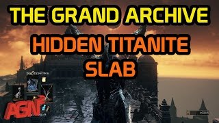 Dark Souls 3  Grand Archives Hidden Titanite Slab [upl. by Egamlat]