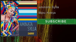 aminata Sylla  Bijou Koleya [upl. by Ayotaj]