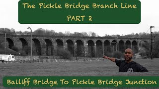 The Pickle Bridge Branch Line  Part 2 [upl. by Shawnee280]