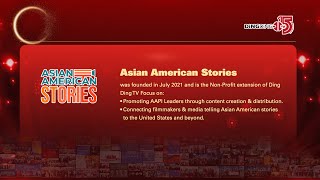 Ding Ding TV 15th Anniversary  Introduce Asian American Stories [upl. by Fidellia]