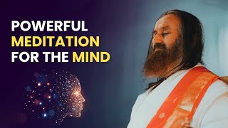 Powerful Meditation For The Mind  Guided Meditation By Gurudev Sri Sri Ravi Shankar [upl. by Dacey195]