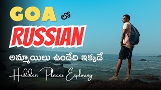 Exploring Hidden Russian Secret Places In Goa  Teluguvlog [upl. by Dixon]