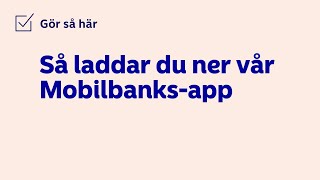 Så här laddar du ner Nordeas Mobilbanksapp  Nordea Sverige [upl. by Gipsy721]