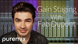 Gain Staging In Your Mix with Fab Dupont [upl. by Schaab]